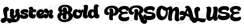 Lyster Bold PERSONAL USE ONLY字体转换